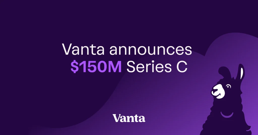 66a8f6cba07566ec4c4a2daa_vanta-150-million-series-c-image