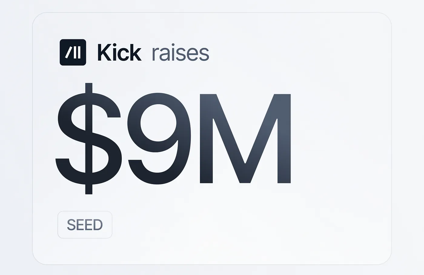 67225c1af932264669737621_kick-raises-9m